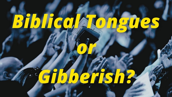 tongues or gibberish